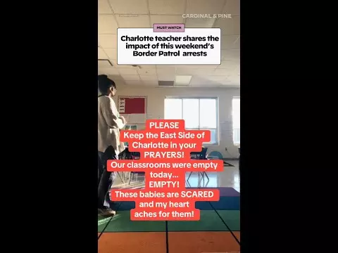 Video: Charlotte teacher shares impact of this week’s Border Patrol arrests