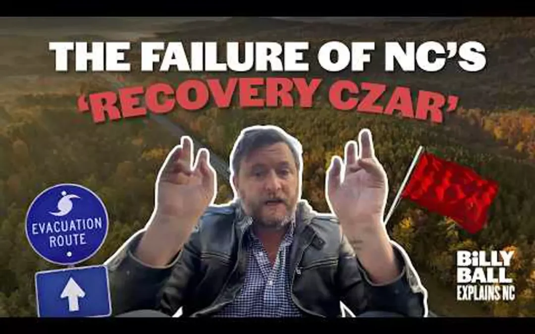 Billy Ball Explains NC: The failure of NC’s ‘recovery czar,’ Michael Whatley